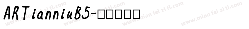 ARTianniuB5字体转换