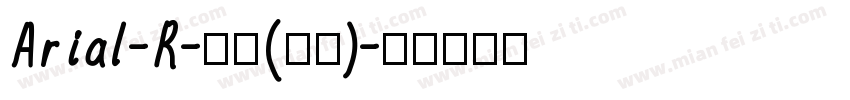 Arial-R-普通(西方)字体转换