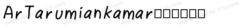 ArTarumiankamar字体转换