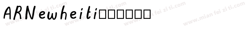 ARNewheiti字体转换