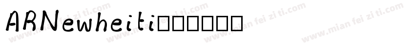 ARNewheiti字体转换