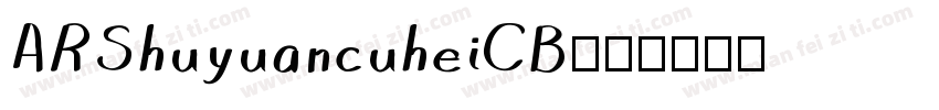 ARShuyuancuheiCB字体转换