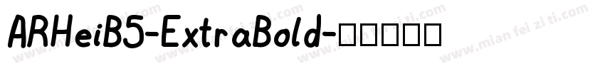 ARHeiB5-ExtraBold字体转换