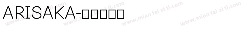 ARISAKA字体转换