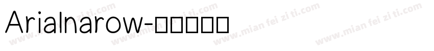 Arialnarow字体转换