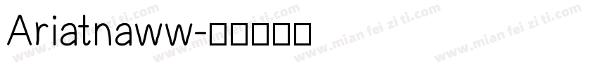 Ariatnaww字体转换
