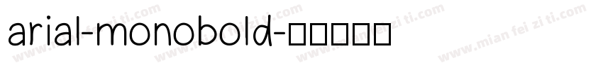 arial-monobold字体转换