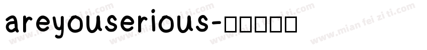 areyouserious字体转换