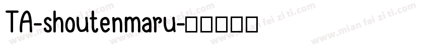 TA-shoutenmaru字体转换