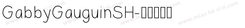 GabbyGauguinSH字体转换