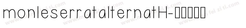 monleserratalternatH字体转换