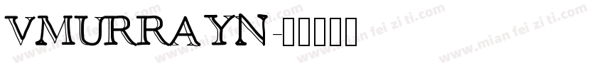 VMURRAYN字体转换