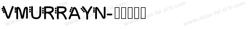 VMURRAYN字体转换