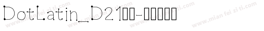 DotLatin_D21细化字体转换