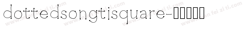 dottedsongtisquare字体转换