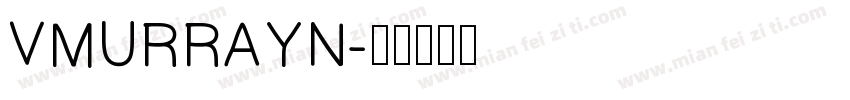 VMURRAYN字体转换