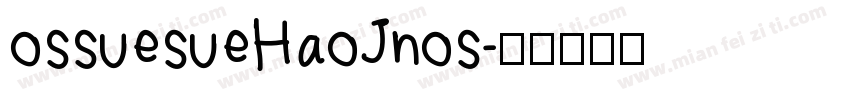 ossuesueHaoJnos字体转换