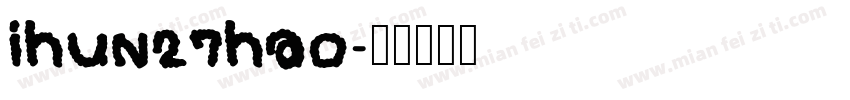 ihun27hao字体转换