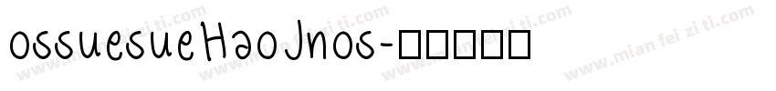 ossuesueHaoJnos字体转换