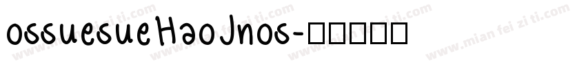 ossuesueHaoJnos字体转换