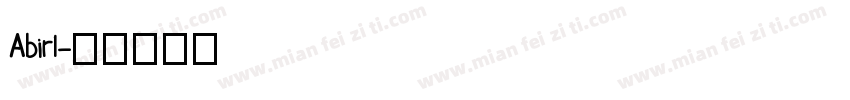 Abirl字体转换