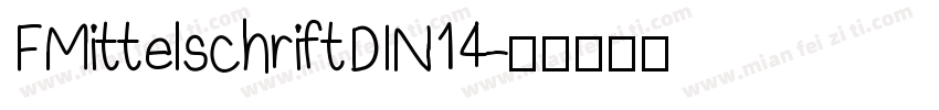 FMittelschriftDIN14字体转换