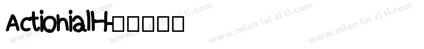 ActionialH字体转换