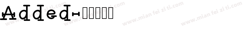 Added字体转换