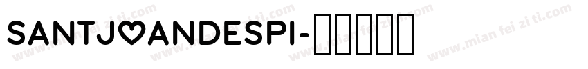 Santjoandespi字体转换