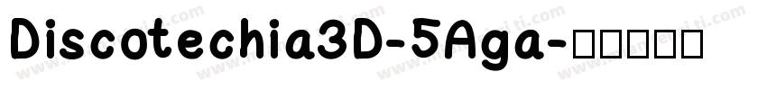 Discotechia3D-5Aga字体转换