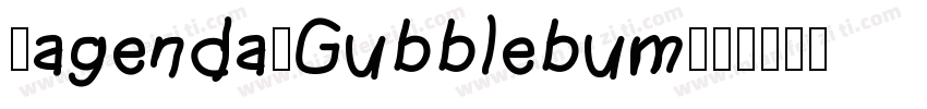 (agenda)Gubblebum字体转换