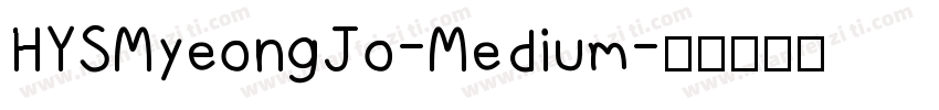 HYSMyeongJo-Medium字体转换