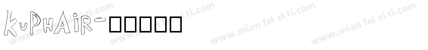 kuphair字体转换