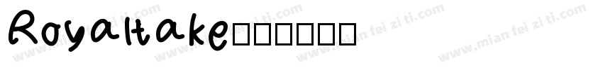 Royaltake字体转换