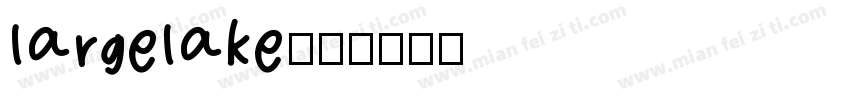 largelake字体转换