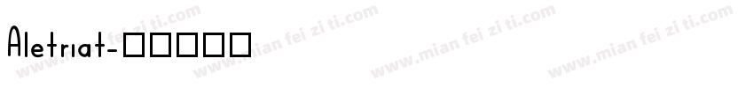 Aletriat字体转换