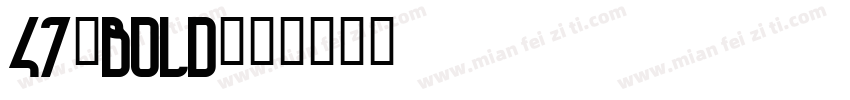 47-Bold字体转换