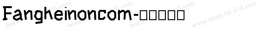 Fangheinoncom字体转换