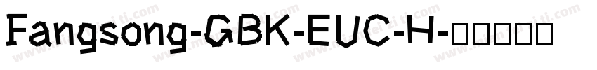 Fangsong-GBK-EUC-H字体转换