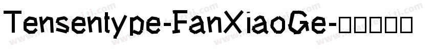 Tensentype-FanXiaoGe字体转换