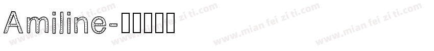 Amiline字体转换