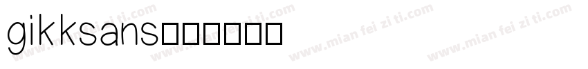 gikksans字体转换