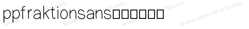 ppfraktionsans字体转换