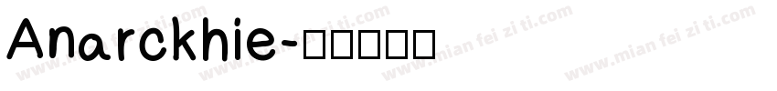 Anarckhie字体转换