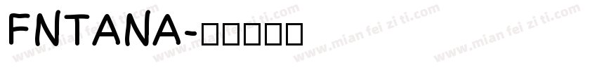 FNTANA字体转换