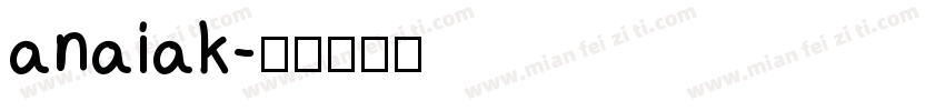 anaiak字体转换
