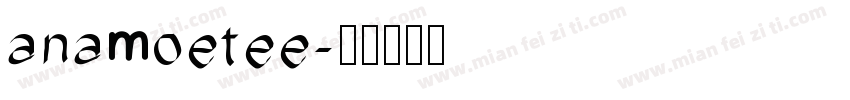 anamoetee字体转换