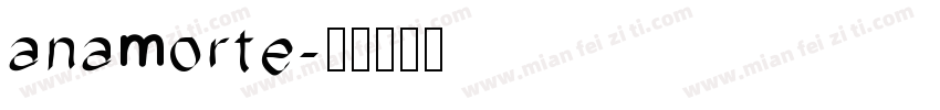 anamorte字体转换