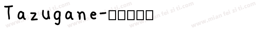 Tazugane字体转换