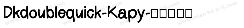 Dkdoublequick-Kapy字体转换